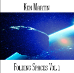 Ken Martin - Folding Spaces Vol. 1