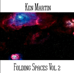 Ken Martin - Folding Spaces Vol. 2