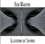 Ken Martin - Illusion of Sound