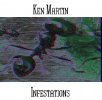 Ken Martin - Infestations