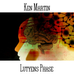 Ken Martin - Lutyens Phase