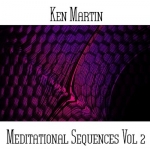 Ken Martin - Meditational Sequences Vol. 2