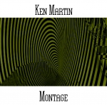 Ken Martin - Montage