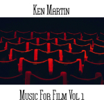 Ken Martin - Music for Film Vol. 1