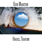 Ken Martin - Orgel Traum