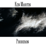 Ken Martin - Phobiron