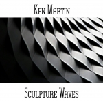 Ken Martin - Sculpture Waves