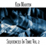 Ken Martin - Sequences in Time Vol. 2