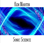 Ken Martin - Sonic Science Vol. 1