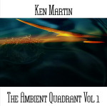 Ken Martin - The Ambient Quadrant Vol 1
