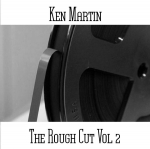 Ken Martin - The Rough Cut Vol 2