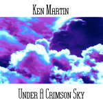 Ken Martin - Under a Crimson Sky