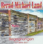 Bernd-Michael Land - Begegnungen