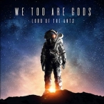 Lord of the Ants - We Too are Gods