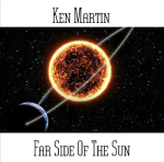 Ken Martin - Far Side of the Sun