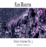 Ken Martin - Studio Sessions Vol 3
