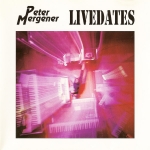 Peter Mergener - Livedates