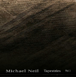 Michael Neil - Tapestries Vol 1