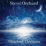 Steve Orchard - Sharing Dreams