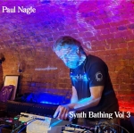 Paul Nagle - Synth Bathing Vol 3