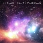 Jeff Pearce - Only the Stars Remain