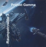 Projekt Gamma - Raumpatrouille 3