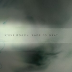 Steve Roach - Fade to Grey