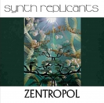 Synth Replicants - Zentropol
