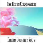 The Rosen Corporation - Dream Journey Vol. 2