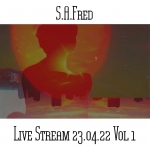 S.A. Fred (The Rosen Corporation) - Live Stream 23.04.22 Vol 1