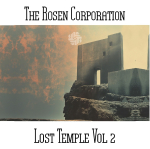 The Rosen Corporation - Lost Temple Vol 2