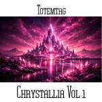 Totemtag - Chrystallia Vol 1