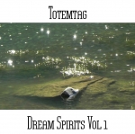 Totemtag - Dream Spirits Vol. 1