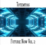 Totemtag - Future Now Vol 2