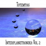 Totemtag - Interplanetronika Vol 2