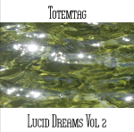 Totemtag - Lucid Dreams Vol 2