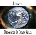 Totemtag - Memories Of Earth Vol 2