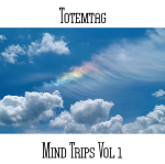 Totemtag - Mind Trips Vol 1