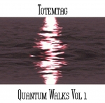 Totemtag - Quantum Walks Vol 1