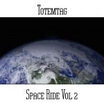 Totemtag - Space Ride Vol 2