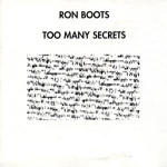 Ron Boots - Too Many Secrets