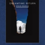 Steve Roach - Dreamtime Return (Remaster)