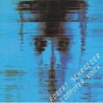 Robert Schroeder - Computer Voice