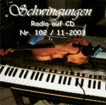 Schwingungen Radio auf CD - Ausgabe Nr. 102 11/2003