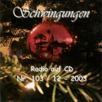 Schwingungen Radio auf CD - Ausgabe Nr. 103 12/2003