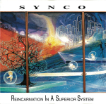 Synco - Reincarnation In A Superior System