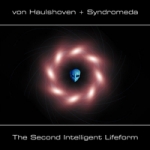 Von Haulshoven + Syndromeda - The Second Intelligent Lifeform
