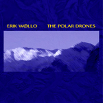 Erik Wollo - The Polar Drones